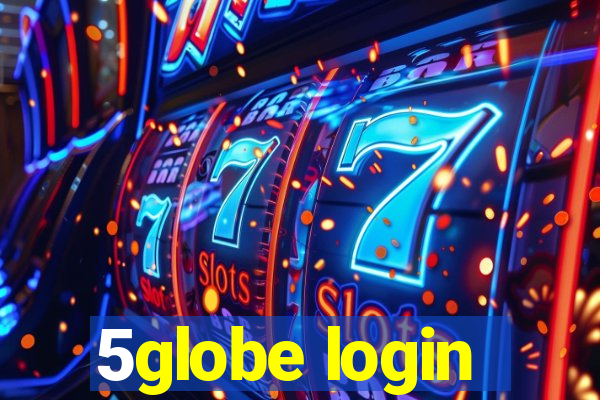 5globe login